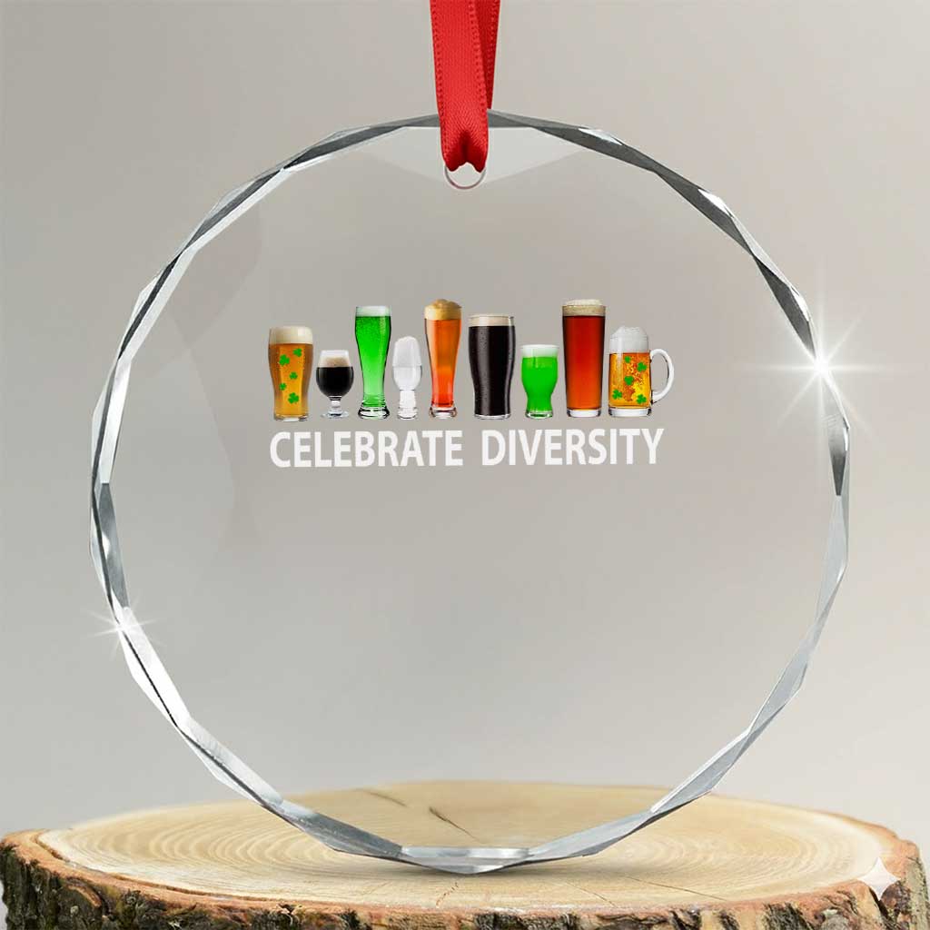 Celebrate Diversity St Patricks Day Beer Drinking Crystal Glass Ornament TS11 Transparent Glass 3'' Circle Print Your Wear