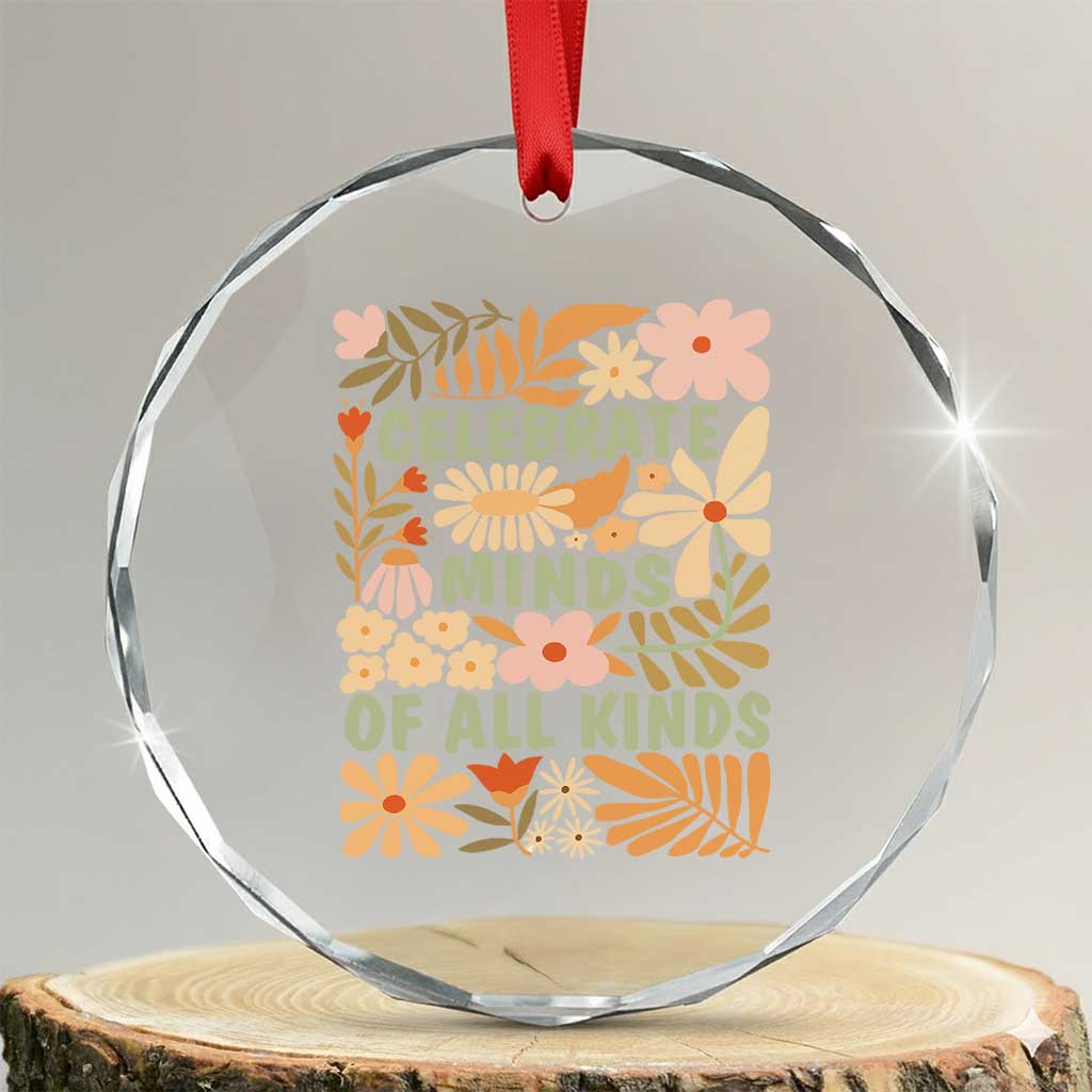Celebrate Minds Of All Kinds Crystal Glass Ornament Autism Awareness Inspirational Quote Flowers TS11 Transparent Glass 3'' Circle Print Your Wear