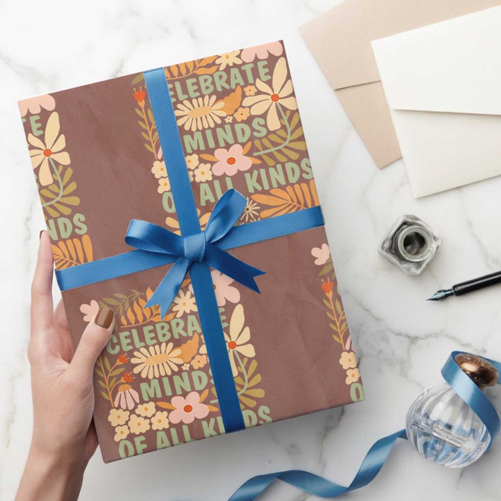 Celebrate Minds Of All Kinds Wrapping Paper Roll Autism Awareness Inspirational Quote Flowers TS11 Mocha Print Your Wear