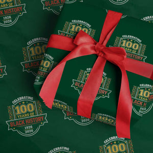 Celebrating 100 Years Of Black History Wrapping Paper Roll Beginning 1926 Centennial African American Month TS11 Green Print Your Wear