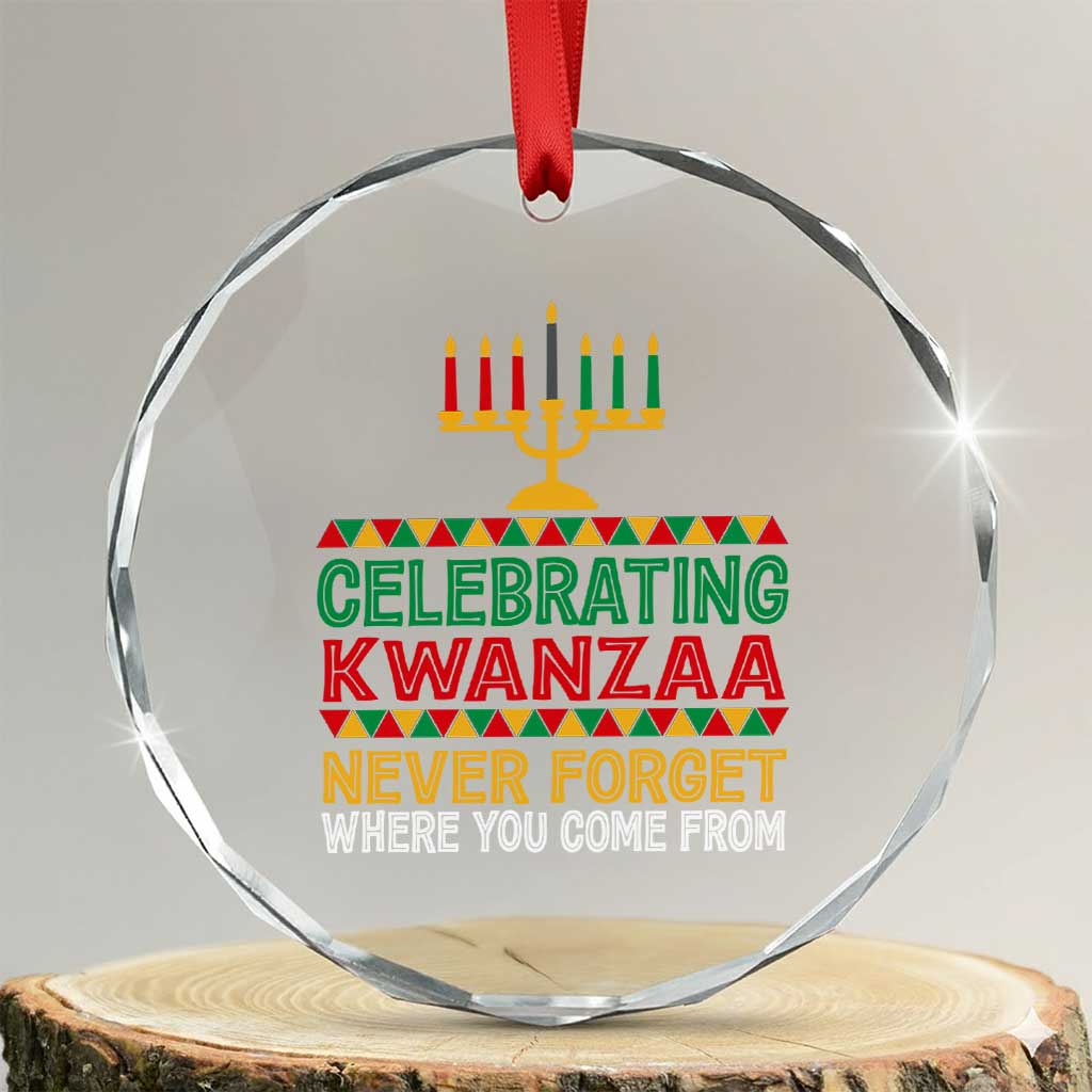 Celebrating Kwanzaa Never Forget Where You Come From Kinara Candle Crystal Glass Ornament TS11 Transparent Glass 3'' Circle Print Your Wear