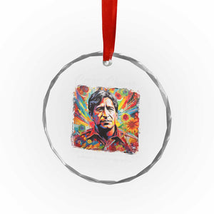 Cesar Chavez Crystal Glass Ornament Preservation Of Ones Own Culture Does Not Require Contempt TS11 Print Your Wear