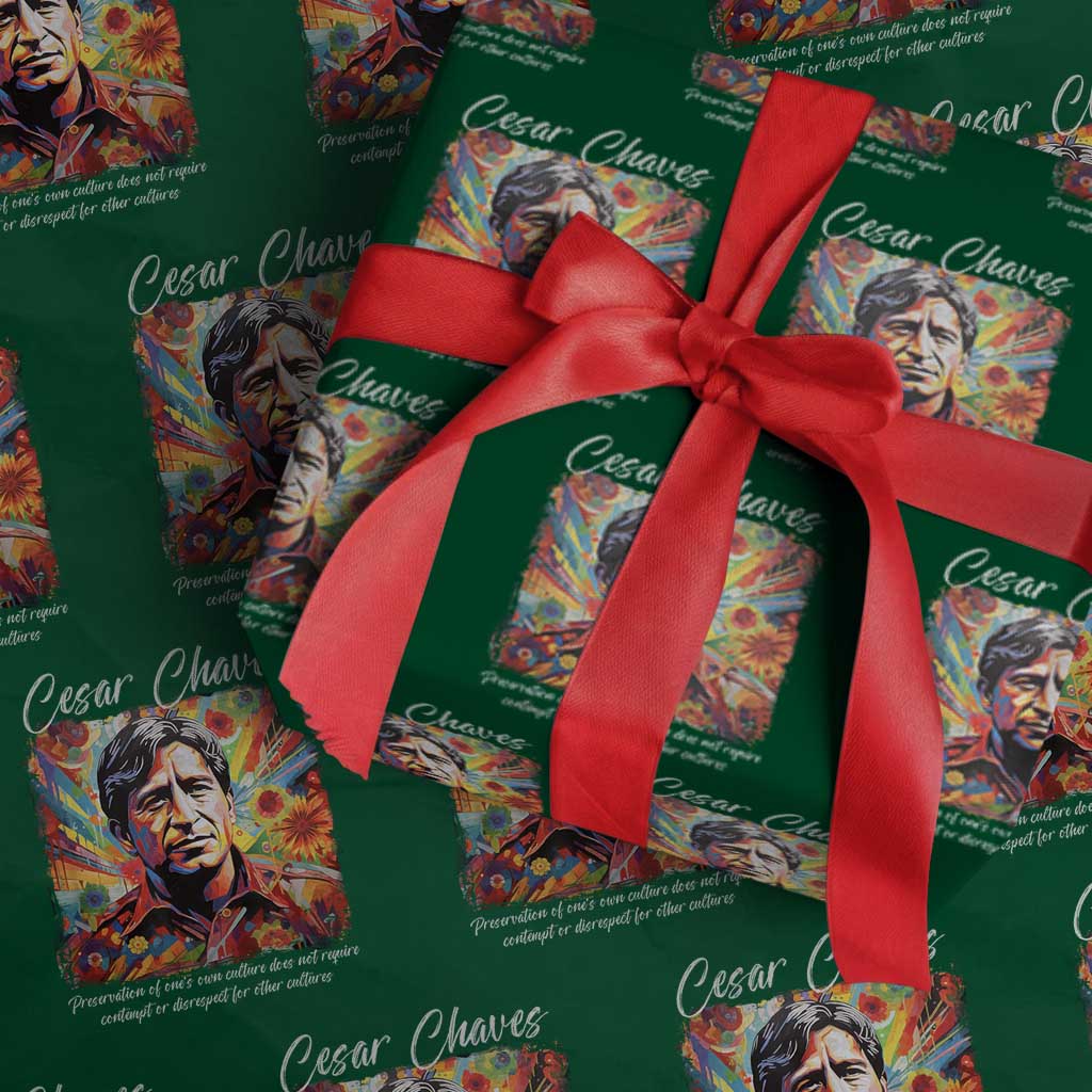 Cesar Chavez Wrapping Paper Roll Preservation Of Ones Own Culture Does Not Require Contempt TS11 Green Print Your Wear