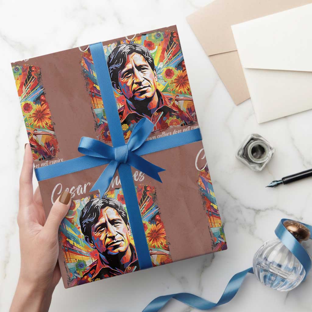 Cesar Chavez Wrapping Paper Roll Preservation Of Ones Own Culture Does Not Require Contempt TS11 Mocha Print Your Wear