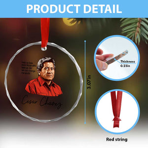 Cesar Chavez Quote Crystal Glass Ornament 31 March Celebration Day TS14 Print Your Wear