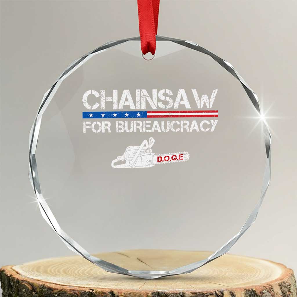 Chainsaw For Bureaucracy Crystal Glass Ornament DOGE Department Of Government TS02 Transparent Glass 3'' Circle Print Your Wear