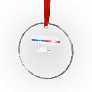 Chainsaw For Bureaucracy Crystal Glass Ornament DOGE Department Of Government TS02 Print Your Wear