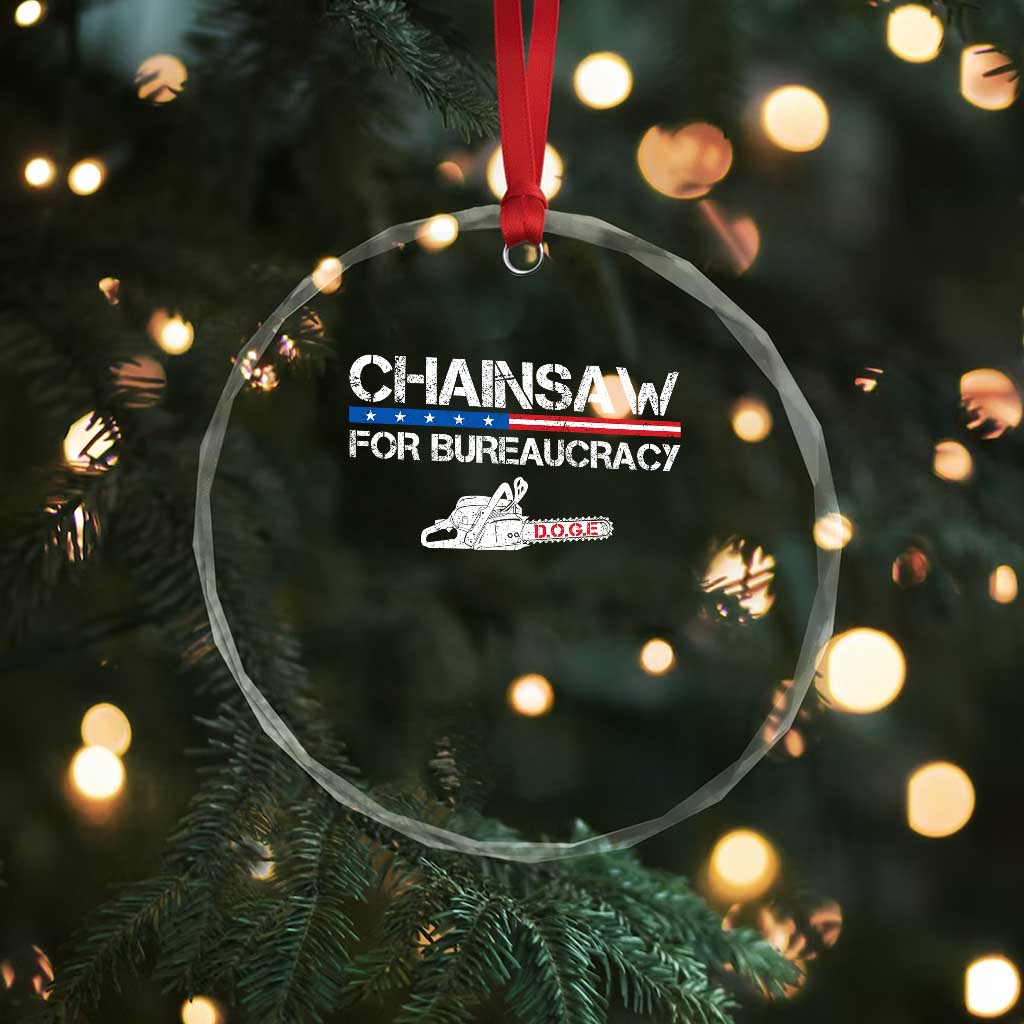Chainsaw For Bureaucracy Crystal Glass Ornament DOGE Department Of Government TS02 Print Your Wear