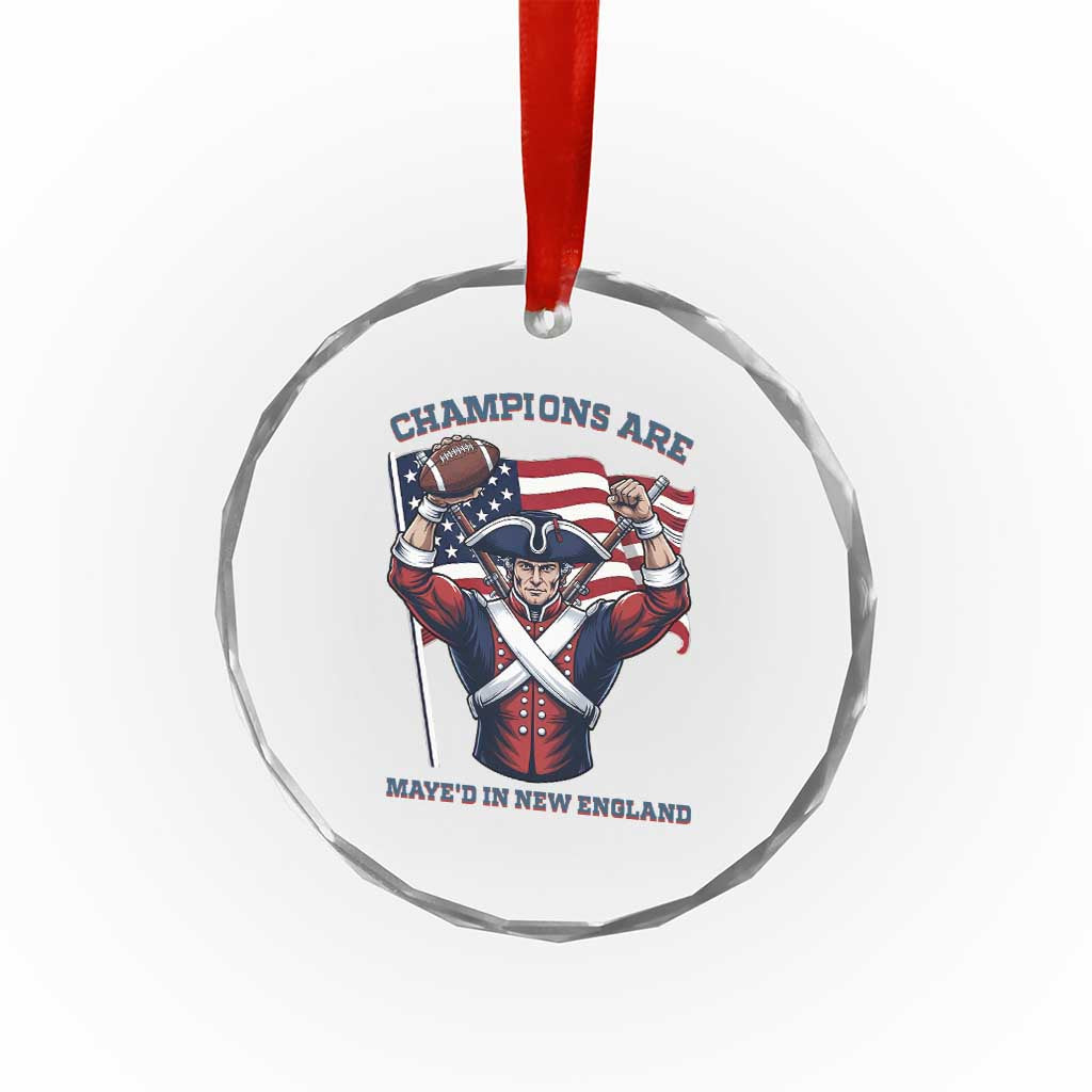 Champions Are Maye'd In New England Crystal Glass Ornament Funny Quarterback Football Fan TS12 Print Your Wear