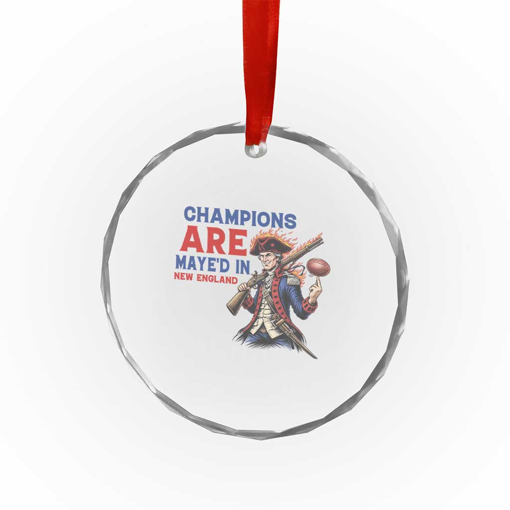 Champions Are Maye'd In New England Crystal Glass Ornament Game Day Sports Fan Gift TS12 Print Your Wear