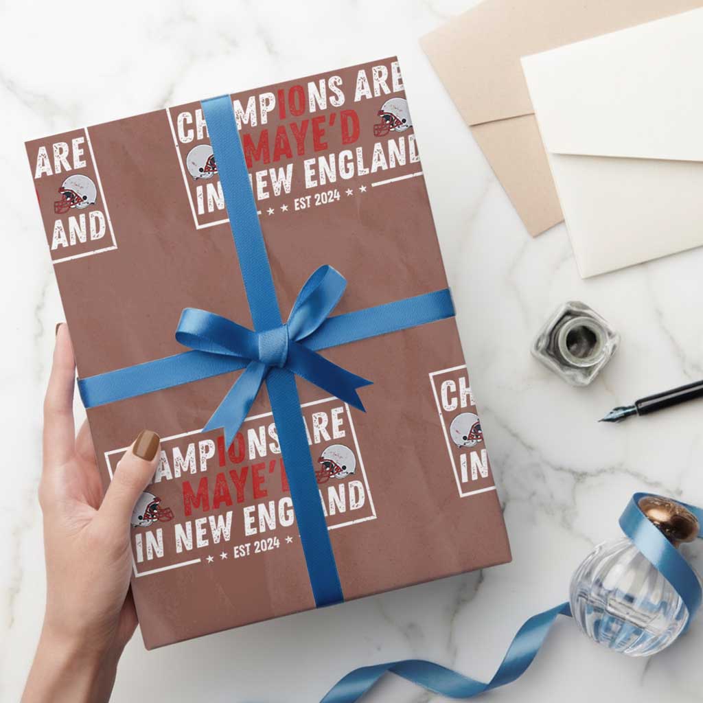 Champions Are Maye'd In NE Wrapping Paper Roll FB Lover Gift TS12 Mocha Print Your Wear
