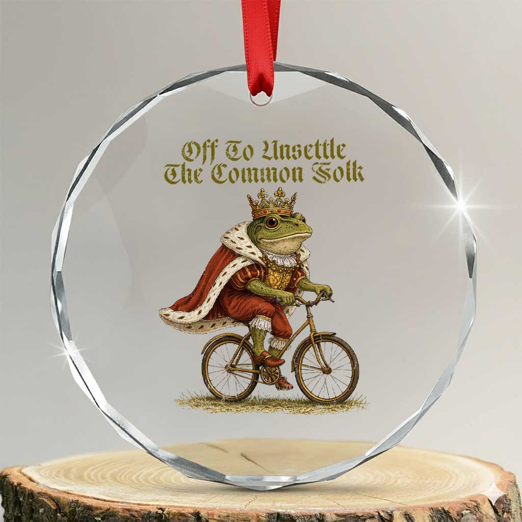 Chaotic Frog Meme Crystal Glass Ornament Off To Unsettle The Common Folk Vintage Unhinged Humor TS10 Transparent Glass 3'' Circle Print Your Wear