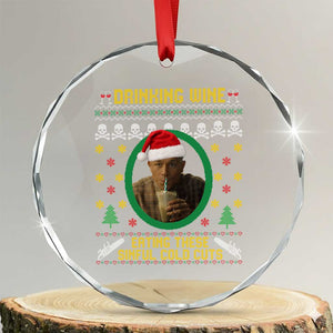Ed Gein Christmas Crystal Glass Ornament Drinking Wine Eating These Sinful Cold Cuts TS14 Transparent Glass 3'' Circle Print Your Wear