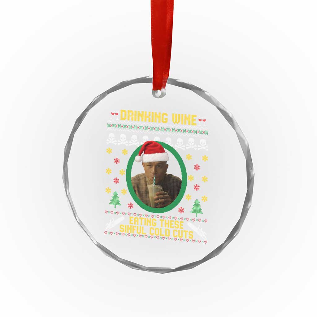 Ed Gein Christmas Crystal Glass Ornament Drinking Wine Eating These Sinful Cold Cuts TS14 Print Your Wear