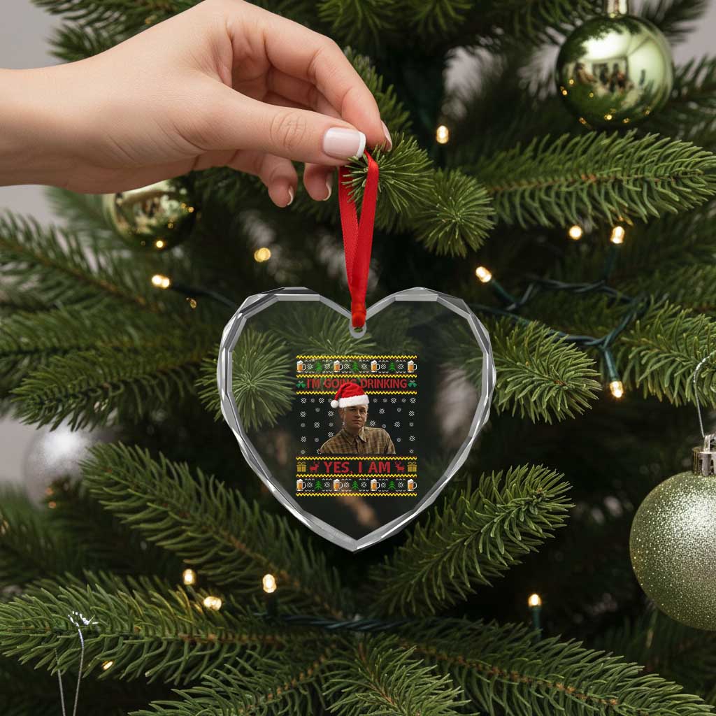 Ed Gein Christmas Heart Crystal Glass Ornament I Am Going Drinking Yes I Am Christmas TS14 Print Your Wear