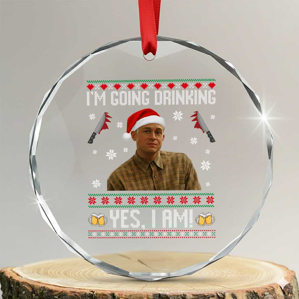 Charlie Hunnam Ed Gein Ugly Christmas Crystal Glass Ornament Monster Movie I'm Going Drinking TS10 Transparent Glass 3'' Circle Print Your Wear