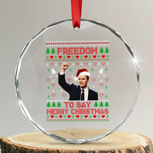 Charlie Kirk Christmas Crystal Glass Ornament Freedom To Say Merry Christmas TS14 Transparent Glass 3'' Circle Print Your Wear
