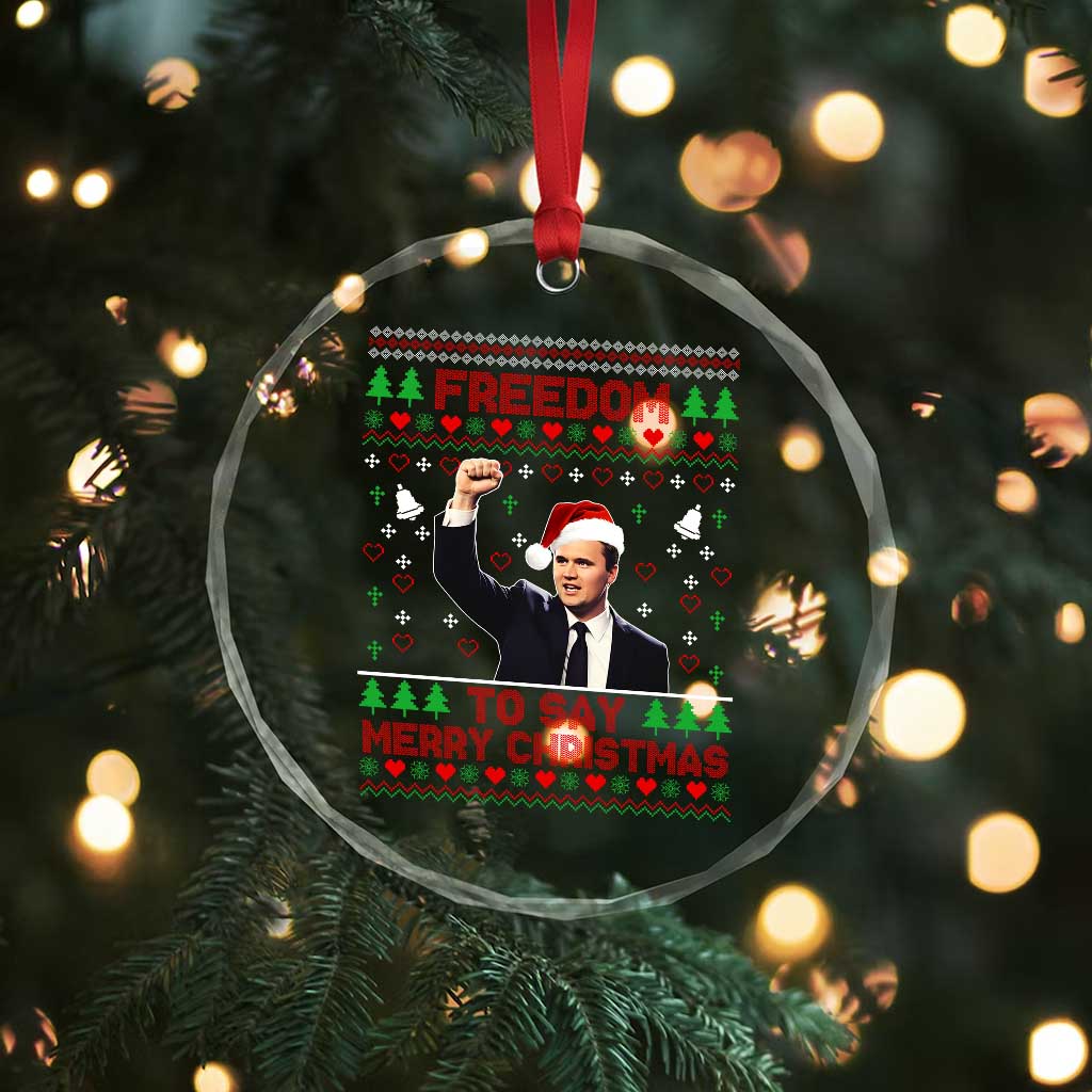 Charlie Kirk Christmas Crystal Glass Ornament Freedom To Say Merry Christmas TS14 Print Your Wear