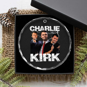 Charlie Kirk Crystal Glass Ornament Freedom Speech A True Patriot Tribute Bootleg TS10 Print Your Wear