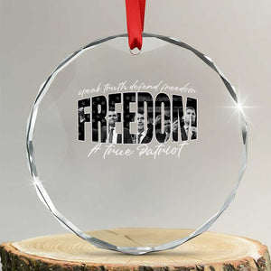 Charlie Kirk Freedom Crystal Glass Ornament A True Patriot Patriotic American TS10 Transparent Glass 3'' Circle Print Your Wear