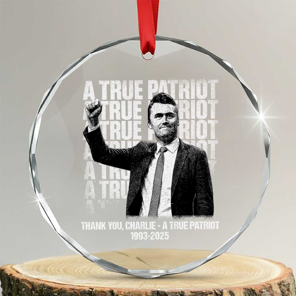 Charlie Kirk Freedom Crystal Glass Ornament Vintage A True Patriot Patriotic American TS10 Transparent Glass 3'' Circle Print Your Wear