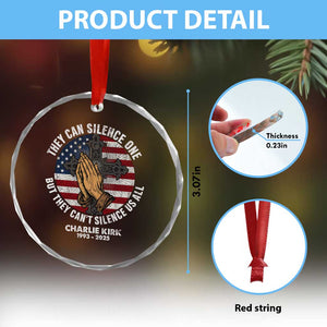 Charlie Kirk Memorial Crystal Glass Ornament They Can Silence One But They Cant Silence Us All TS11 Print Your Wear