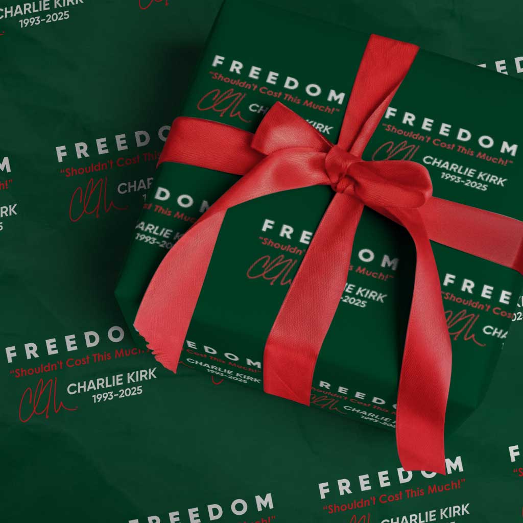 Charlie Kirk Memorial Wrapping Paper Roll Freedom Shouldnt Cost This Much TS10 Green Print Your Wear