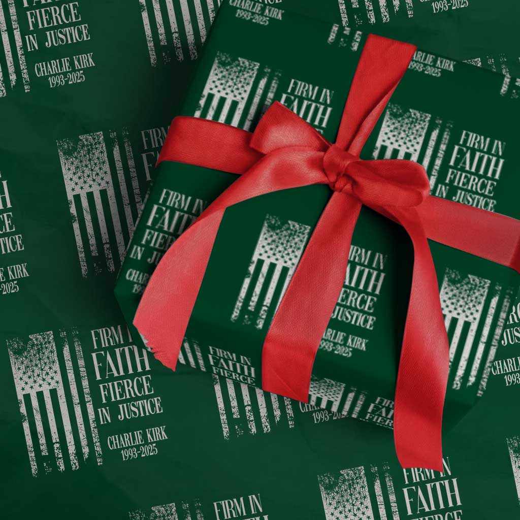 Charlie Kirk Patriotic Memorial Wrapping Paper Roll Firm in Faith Fierce in Justice American Flag TS02 Green Print Your Wear