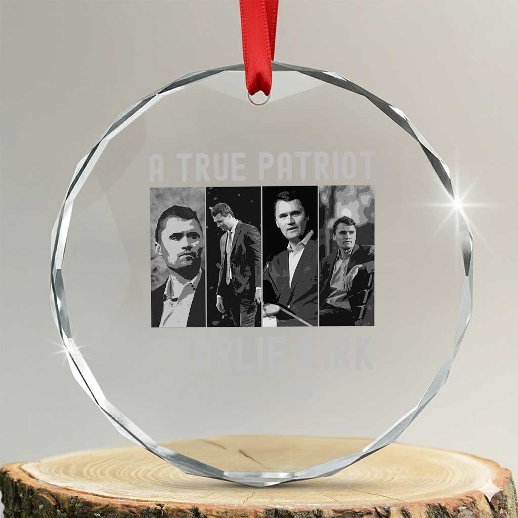 Charlie Kirk Tribute Crystal Glass Ornament A True Patriot Conservative Memorial TS02 Transparent Glass 3'' Circle Print Your Wear