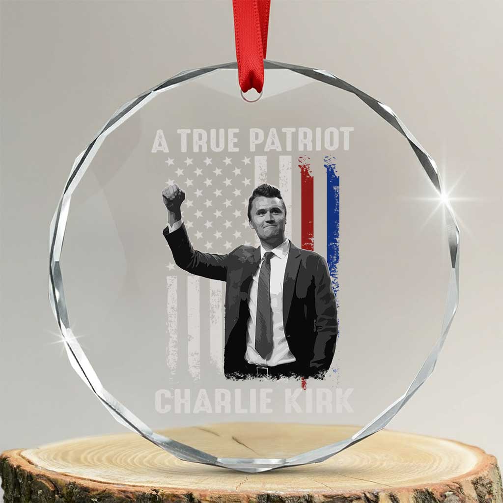 Charlie Kirk Tribute Crystal Glass Ornament A True Patriot Freedom American Flag TS02 Transparent Glass 3'' Circle Print Your Wear