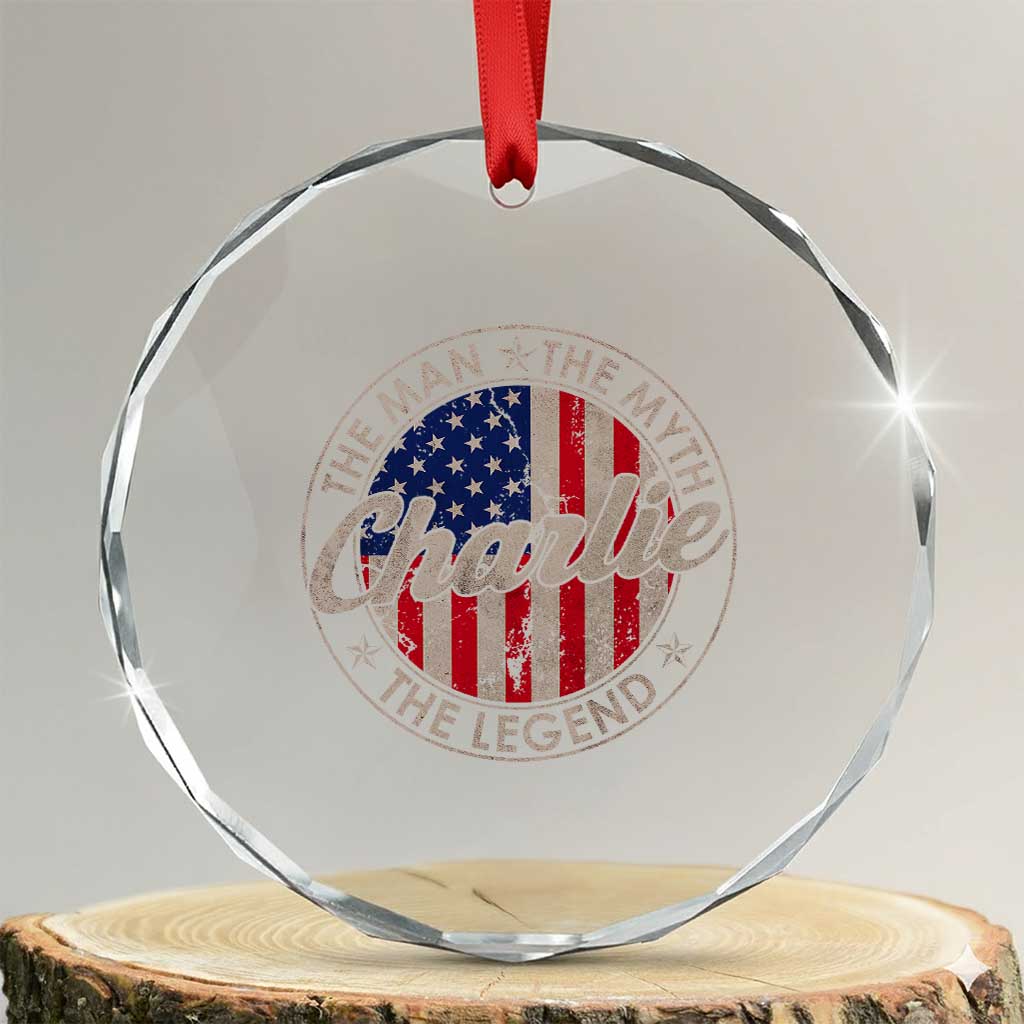 Charlie The Man The Myth The Legend Crystal Glass Ornament Retro Vintage American Flag TS10 Transparent Glass 3'' Circle Print Your Wear