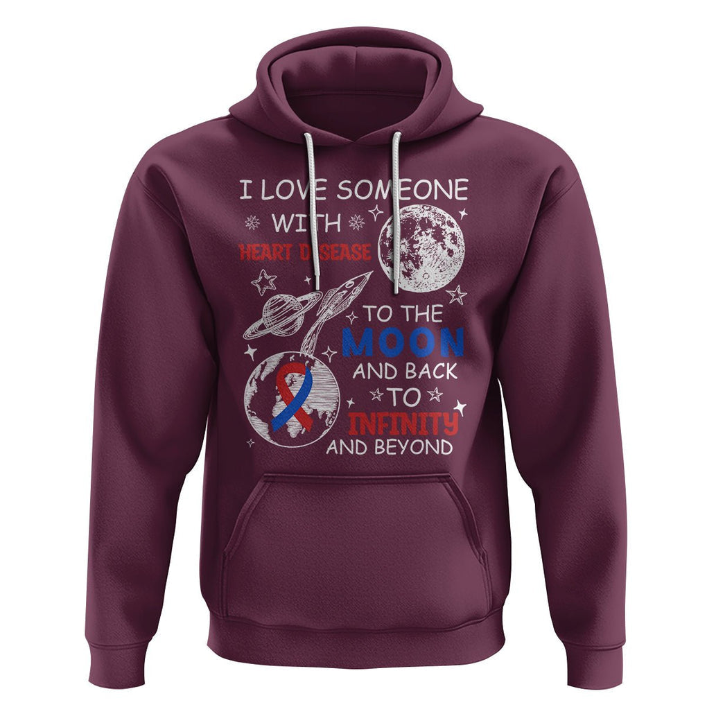 CHD Awareness Hoodie I Love Someone With Heart Disease To The Moon And Back TS02 Maroon Printyourwear