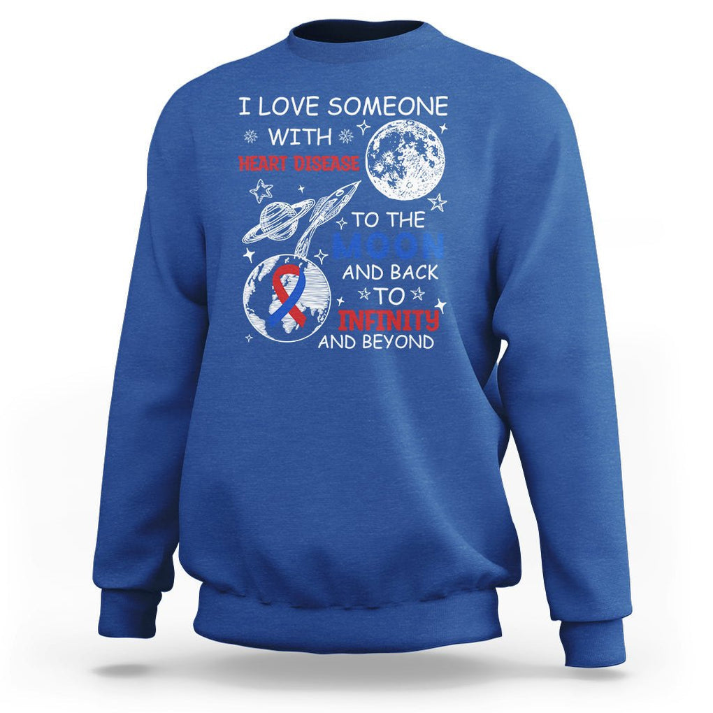 CHD Awareness Sweatshirt I Love Someone With Heart Disease To The Moon And Back TS02 Royal Blue Printyourwear
