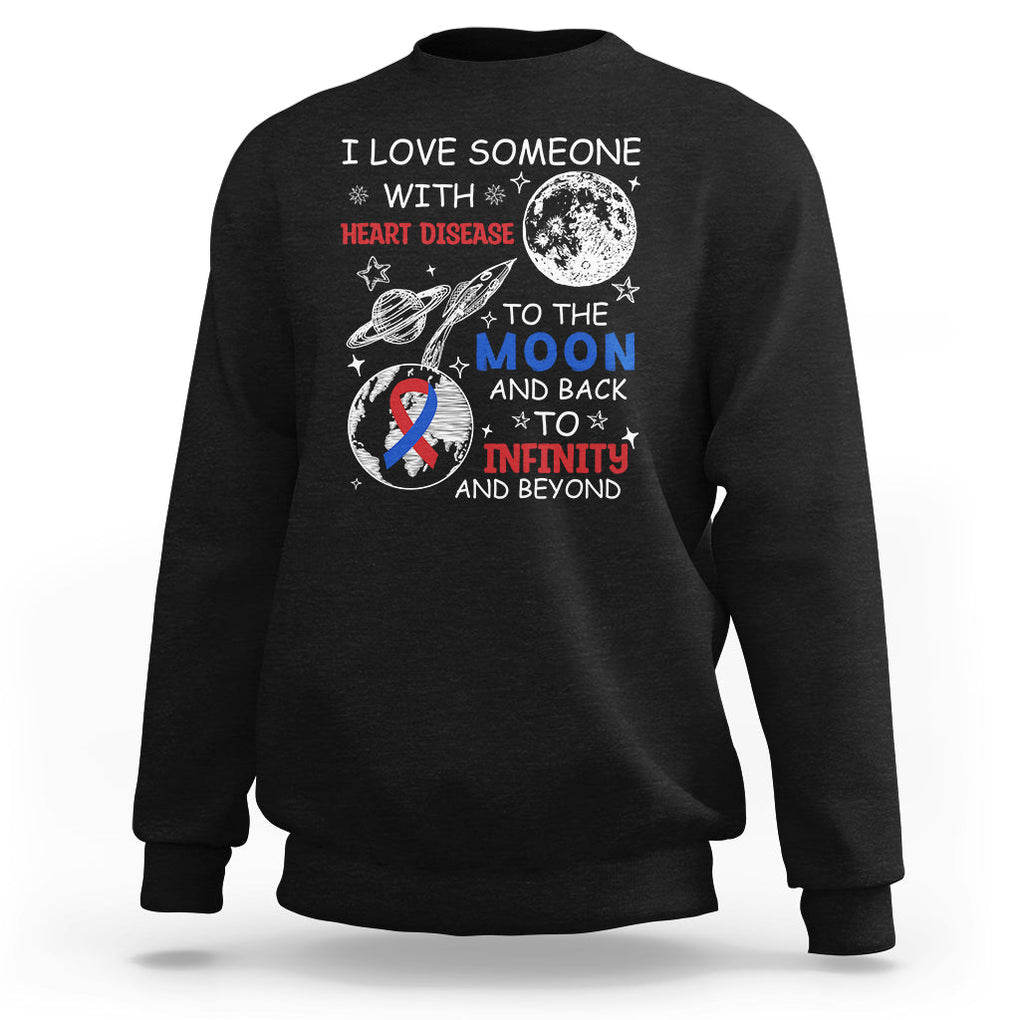 CHD Awareness Sweatshirt I Love Someone With Heart Disease To The Moon And Back TS02 Black Printyourwear
