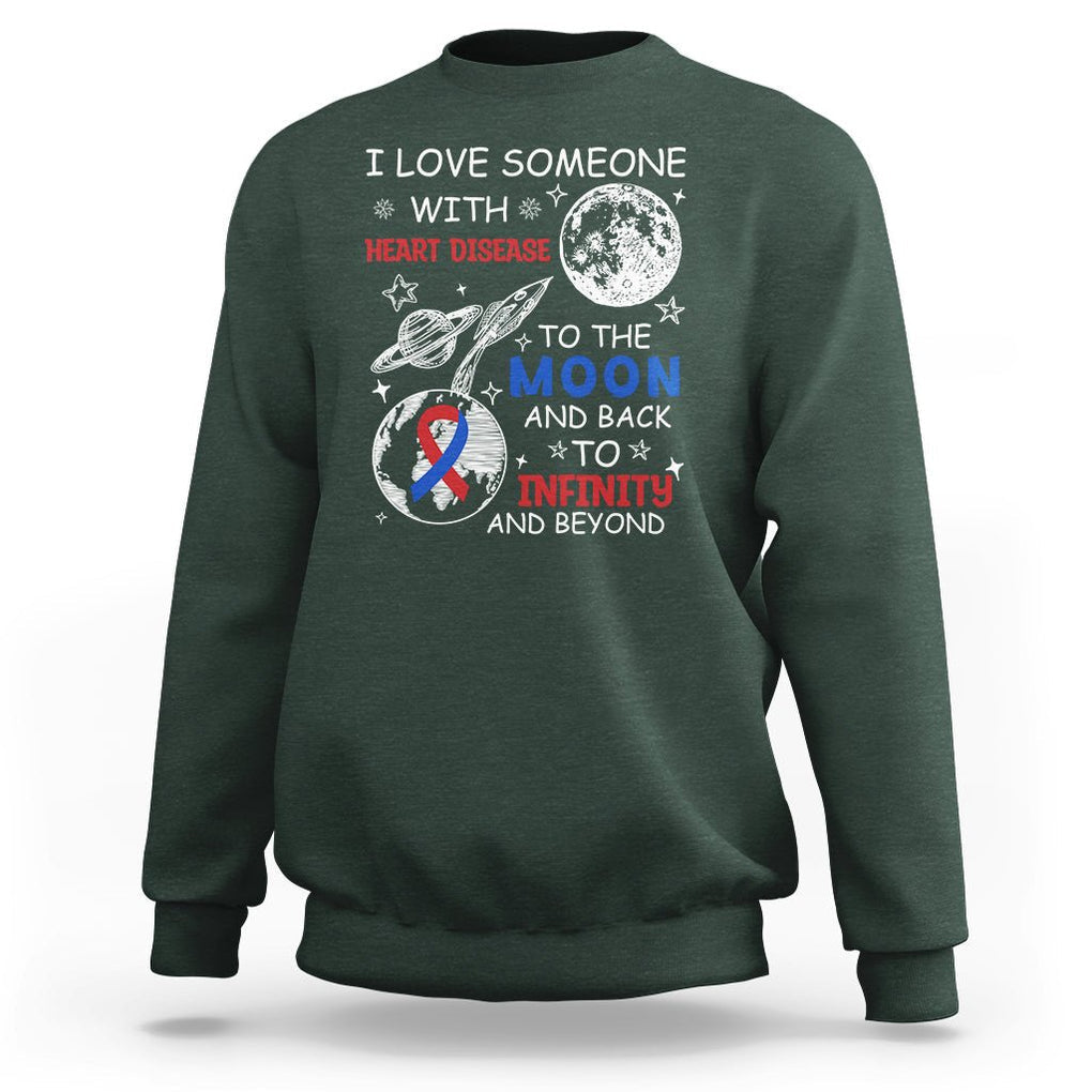 CHD Awareness Sweatshirt I Love Someone With Heart Disease To The Moon And Back TS02 Dark Forest Green Printyourwear