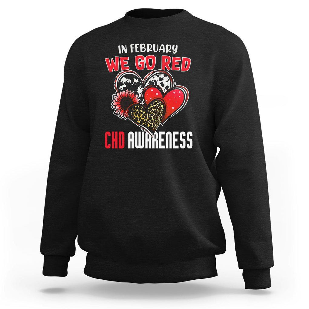 CHD Awareness Sweatshirt In February We Go Red Support Heart Disease Warrior TS02 Black Printyourwear