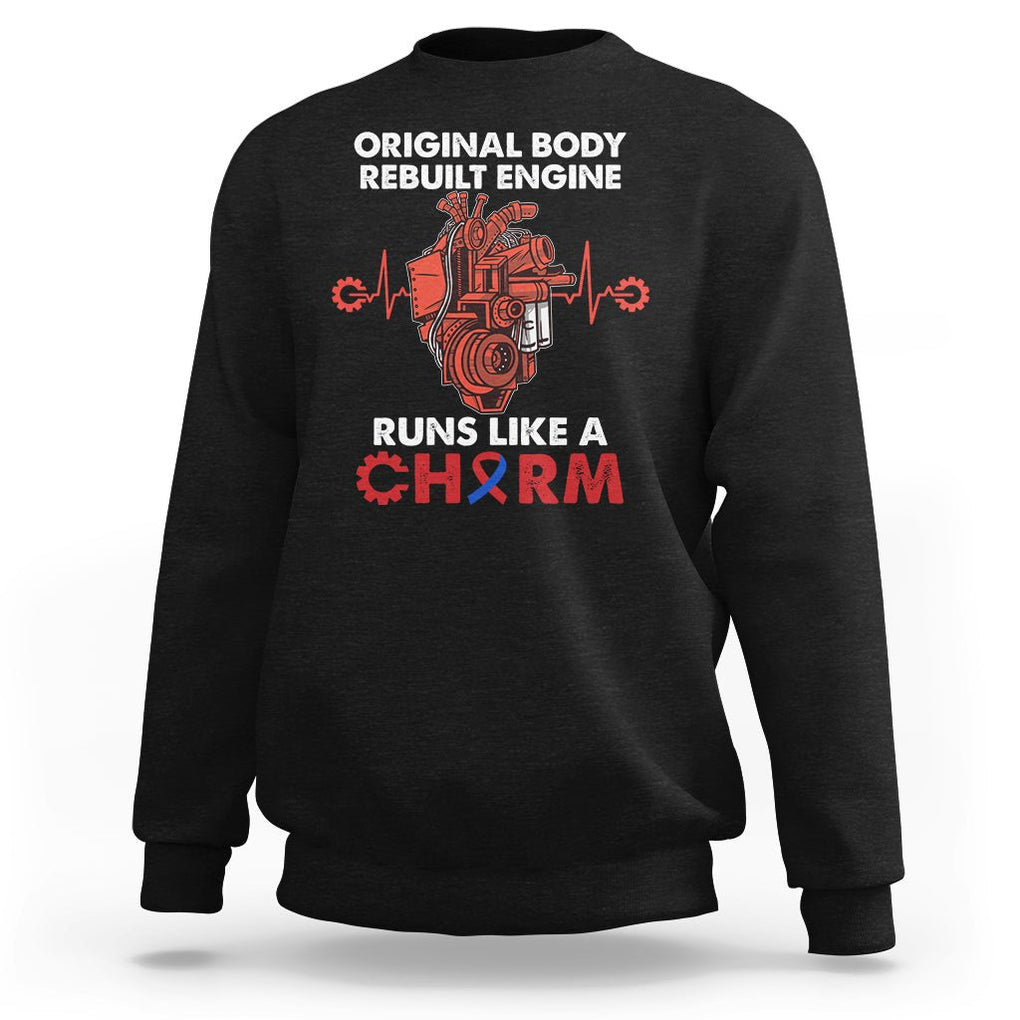 CHD Awareness Sweatshirt Original Body Rebuilt Engine Runs Like A Charm Heart Surgery TS02 Black Printyourwear