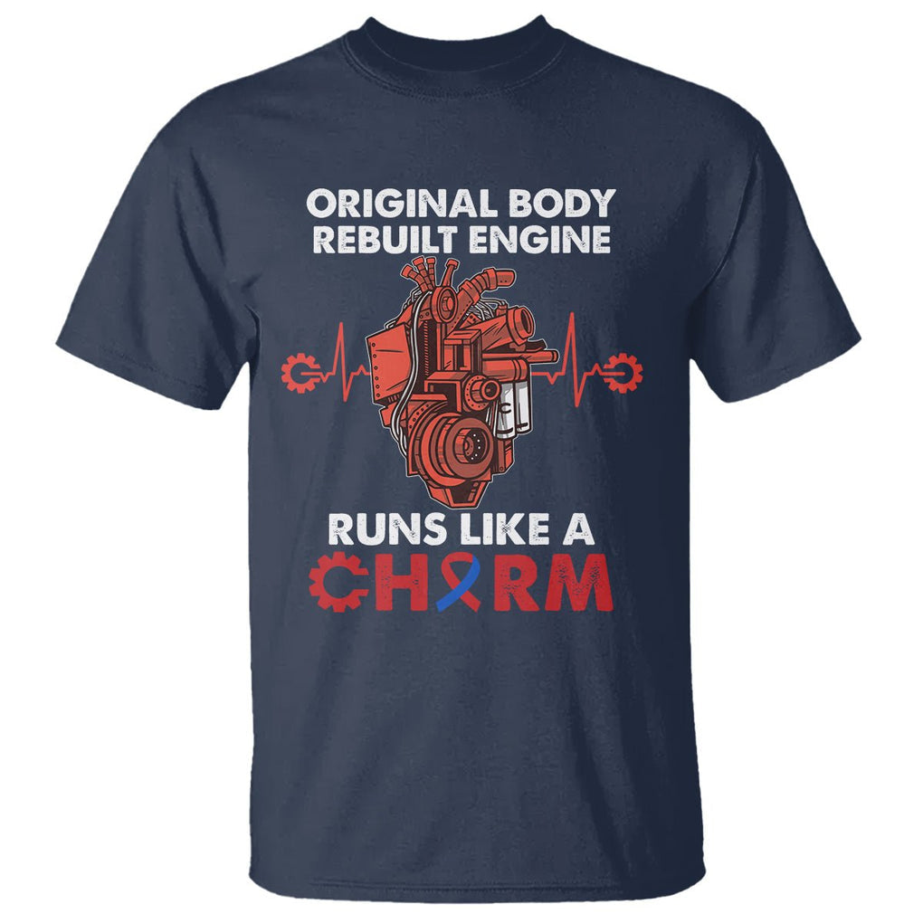 CHD Awareness T Shirt Original Body Rebuilt Engine Runs Like A Charm Heart Surgery TS02 Navy Printyourwear