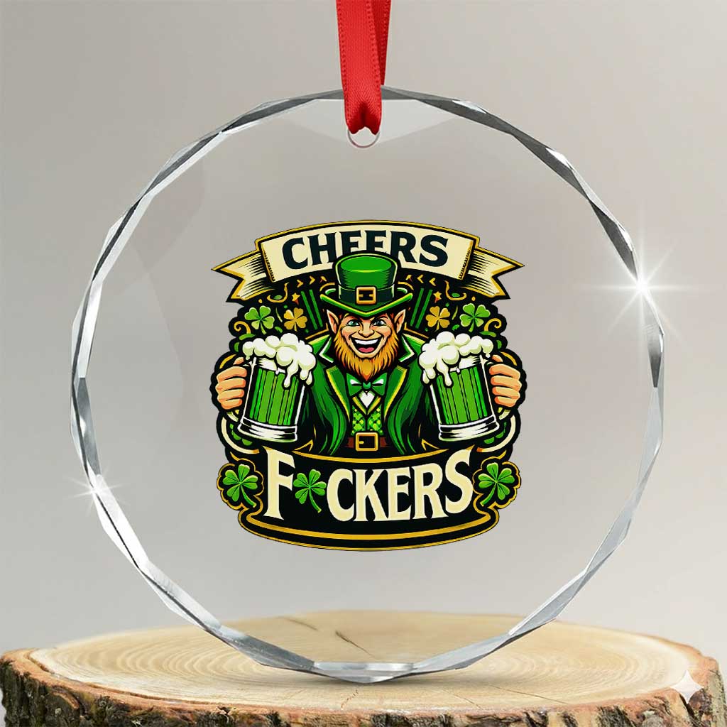 Cheers Fckers Crystal Glass Ornament Funny Leprechaun St Patricks Day Party TS12 Transparent Glass 3'' Circle Print Your Wear