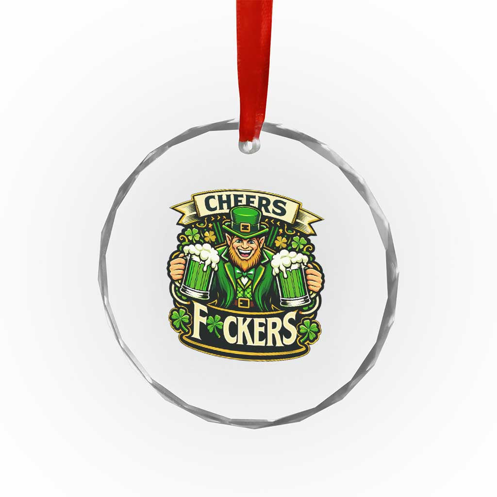 Cheers Fckers Crystal Glass Ornament Funny Leprechaun St Patricks Day Party TS12 Print Your Wear