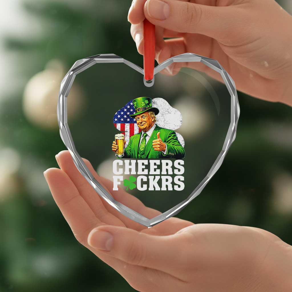Cheers Fckers Funny Trump Irish Toast Heart Crystal Glass Ornament St Patricks Day Drinking Humor TS02 Print Your Wear