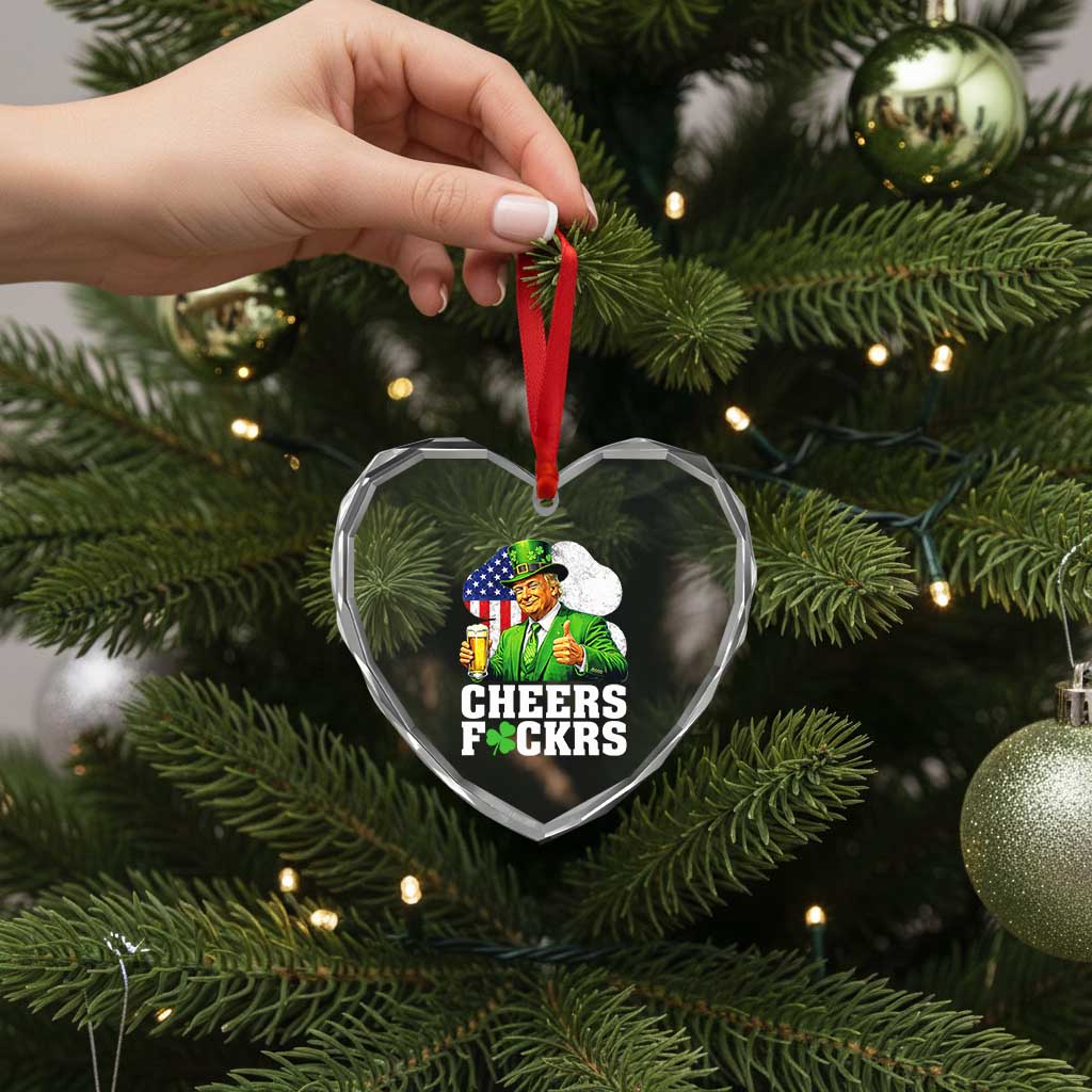 Cheers Fckers Funny Trump Irish Toast Heart Crystal Glass Ornament St Patricks Day Drinking Humor TS02 Print Your Wear
