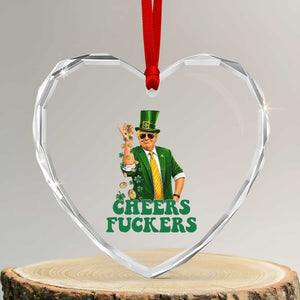 Cheers Fuckers St Patricks Day Heart Crystal Glass Ornament Funny Beer Drinking Trump TS14 Transparent Glass 3'' Heart Print Your Wear