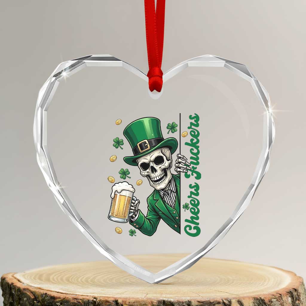 Cheers Fuckers St Patricks Day Heart Crystal Glass Ornament Funny Skeleton Drinking Beer TS14 Transparent Glass 3'' Heart Print Your Wear