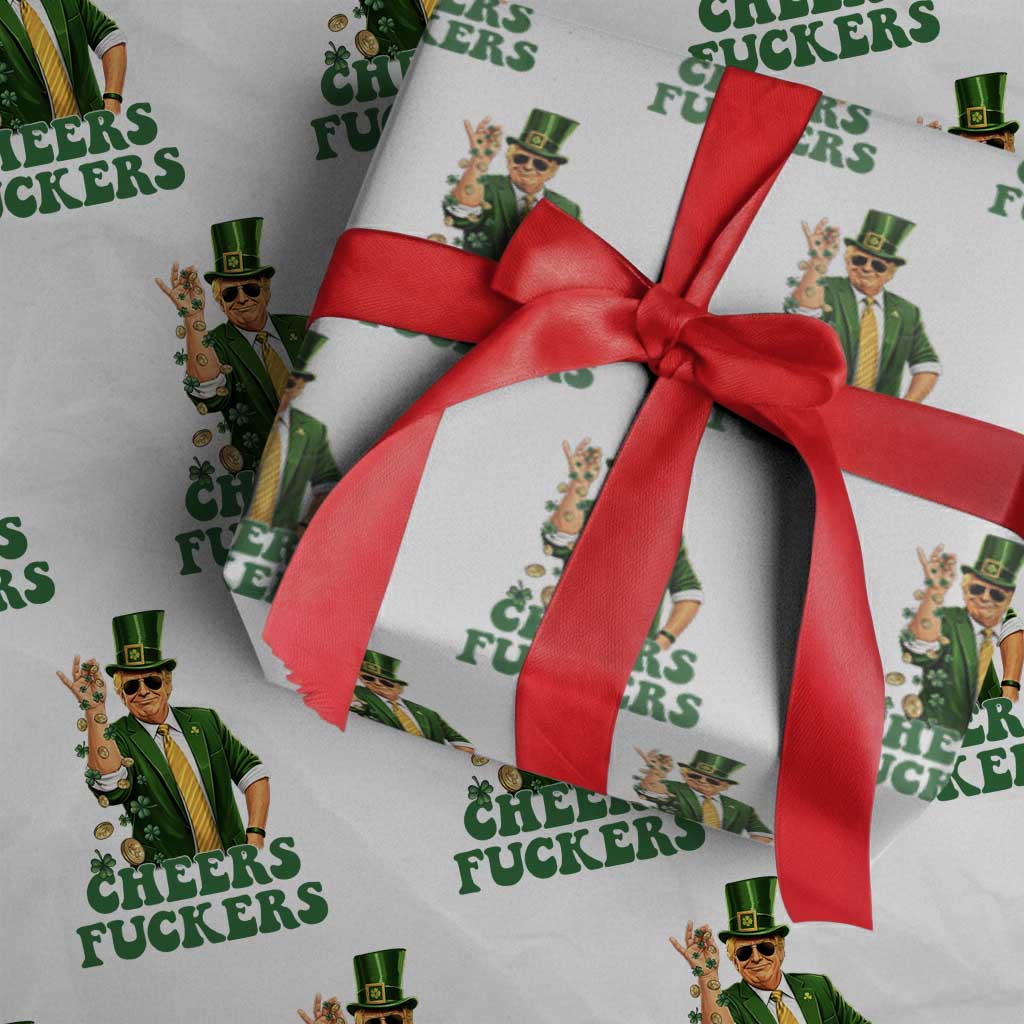 Cheers Fuckers St Patricks Day Wrapping Paper Roll Funny Beer Drinking Trump TS14 White Print Your Wear