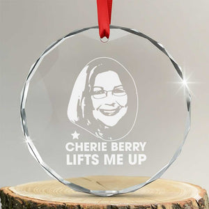 Cherie Berry Lifts Me Up Crystal Glass Ornament Elevator Tribute Funny NC Meme TS02 Transparent Glass 3'' Circle Print Your Wear