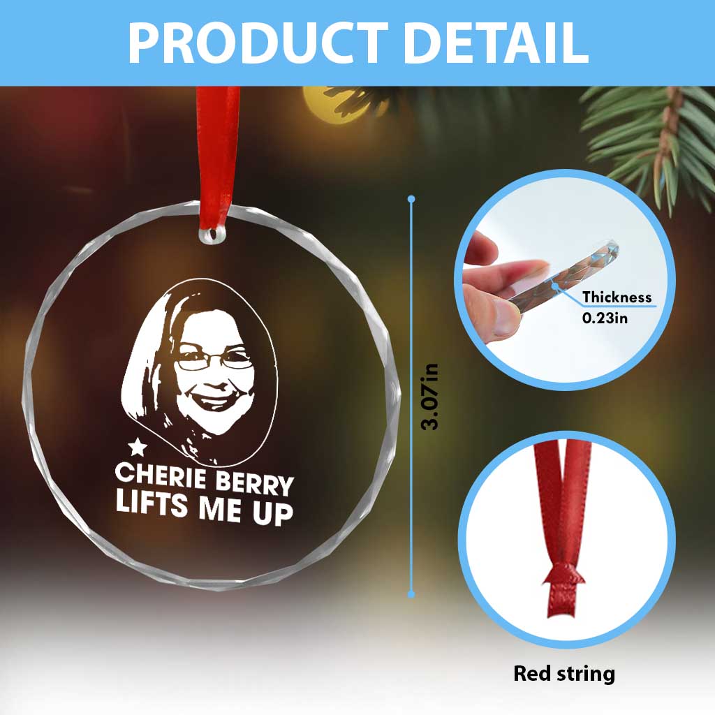 Cherie Berry Lifts Me Up Crystal Glass Ornament Elevator Tribute Funny NC Meme TS02 Print Your Wear
