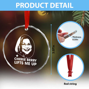 Cherie Berry Lifts Me Up Crystal Glass Ornament Elevator Tribute Funny NC Meme TS02 Print Your Wear