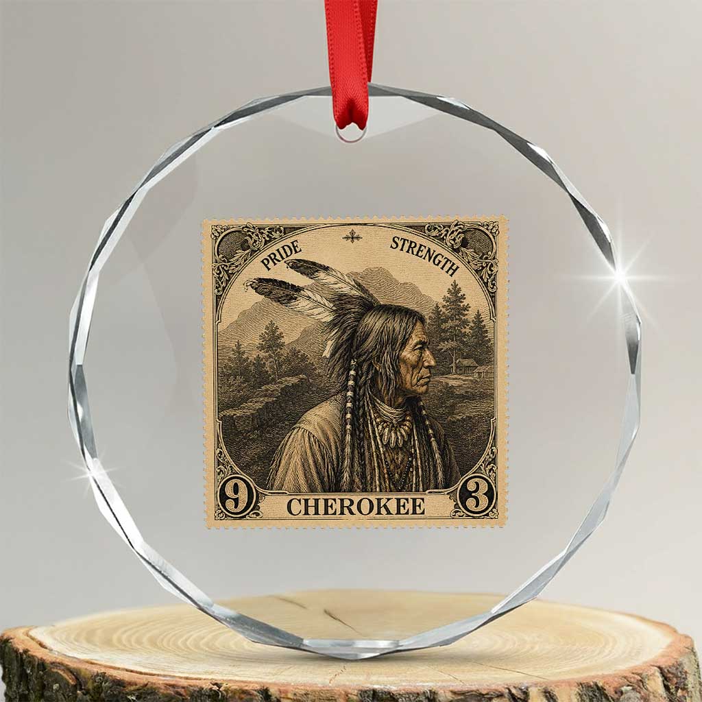 Cherokee Pride Strength Crystal Glass Ornament Native American Vintage Postage Stamp Graphic TS12 Transparent Glass 3'' Circle Print Your Wear