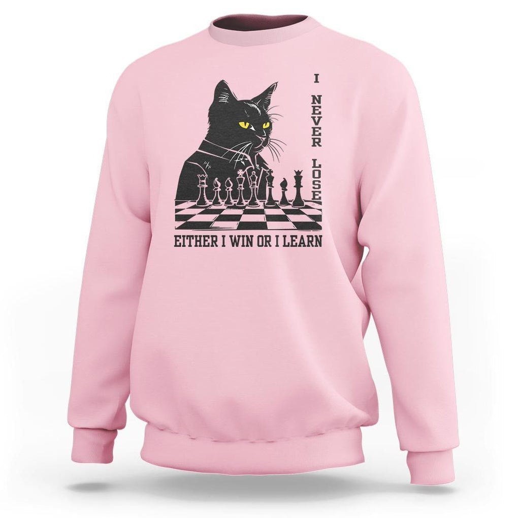 Chess Lover Sweatshirt I Never Lose Either I Win Or I Learn Elegant Cool Cat TS11 Light Pink Print Your Wear